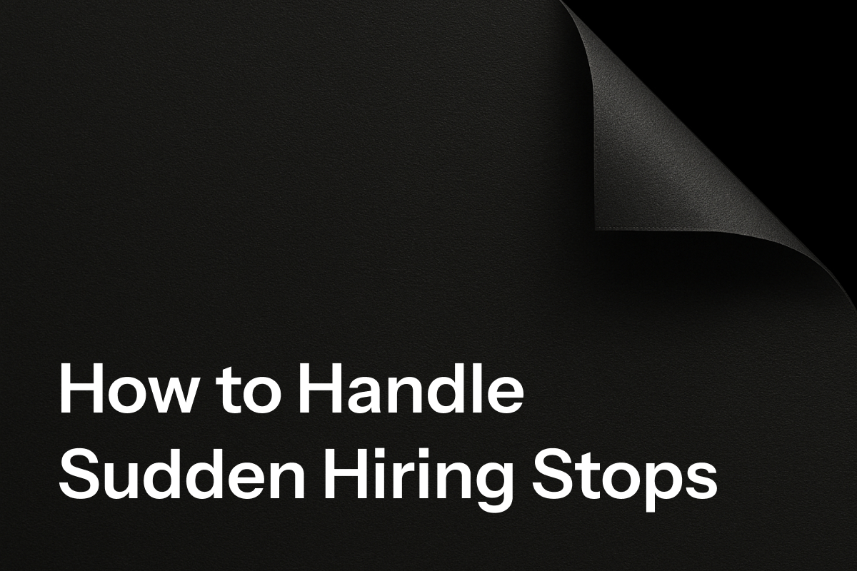 Last-Minute Hiring Freezes: What to Do When Offers Are Put on Hold
